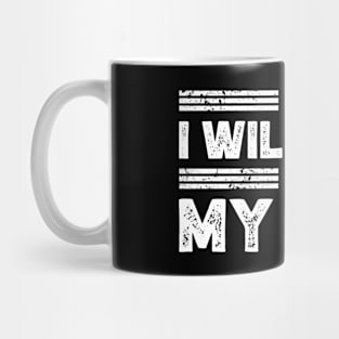 I Will Do It My Way | Saying Rebel Statement Mug